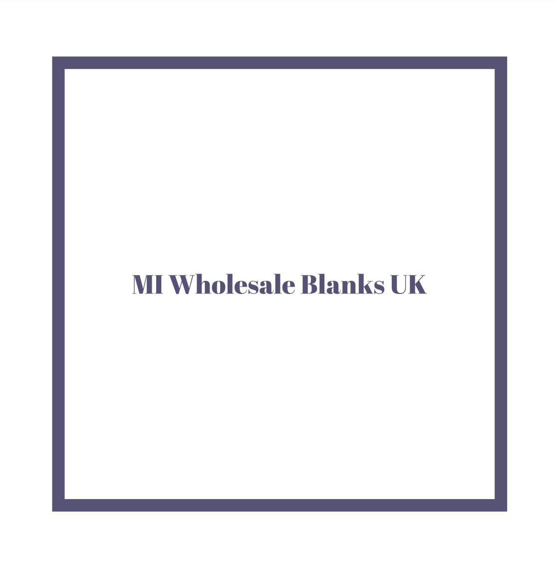 MI Wholesale Blanks UK / Quality Blanks for Personalisation